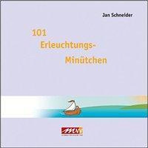 101 Erleuchtungs-Minütchen, Jan Schneider