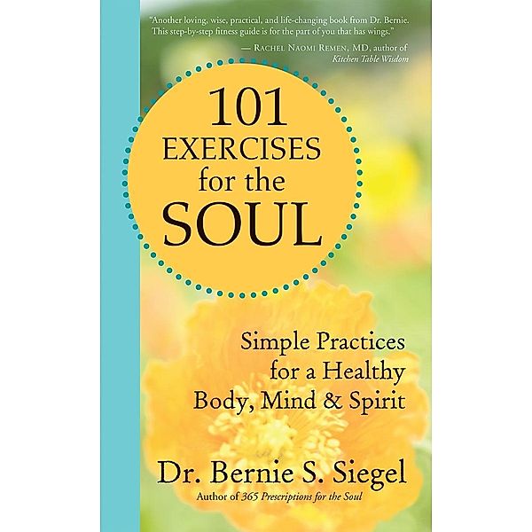 101 Exercises for the Soul, Bernie S. Siegel