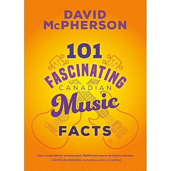 101 Fascinating Canadian Music Facts / 101 Fascinating Facts Bd.2, David Mcpherson
