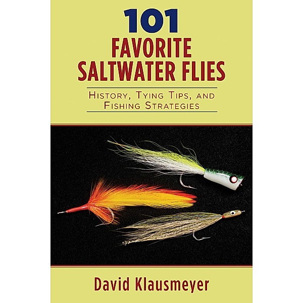 101 Favorite Saltwater Flies, David Klausmeyer
