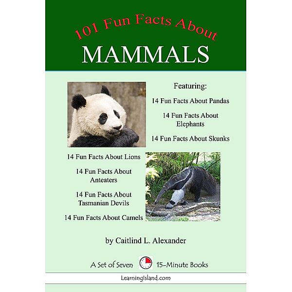 101 Fun Facts About Mammals: A Set of Seven 15-Minute Books, Caitlind L. Alexander