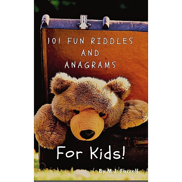 101 Fun Riddle and Anagrams for Kids!, M. J. Farrell