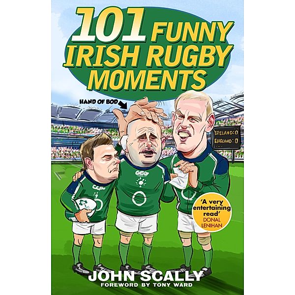 101 Funny Irish Rugby Moments, John Scally