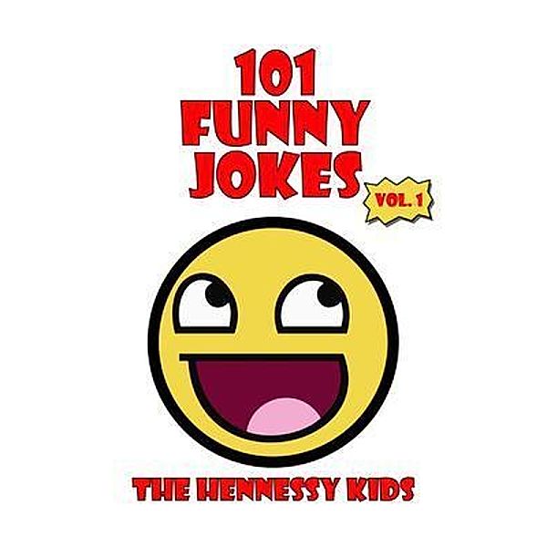 101 Funny Jokes, Vol. 1 / 101 Funny Jokes Bd.1, Hennessy Kids