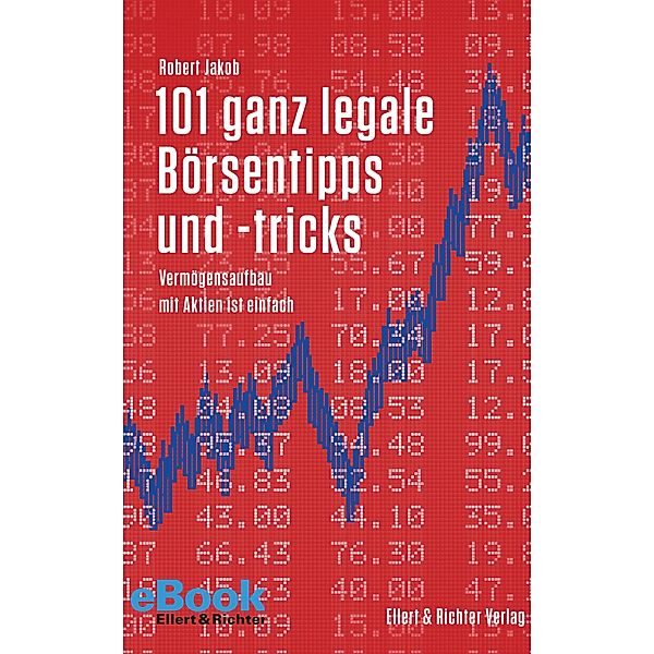 101 ganz legale Börsentipps und -tricks, Robert Jakob