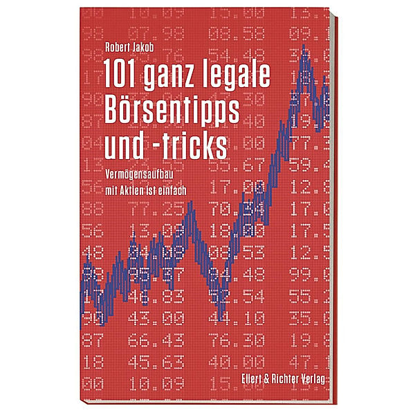 101 ganz legale Börsentipps und -tricks, Robert Jakob