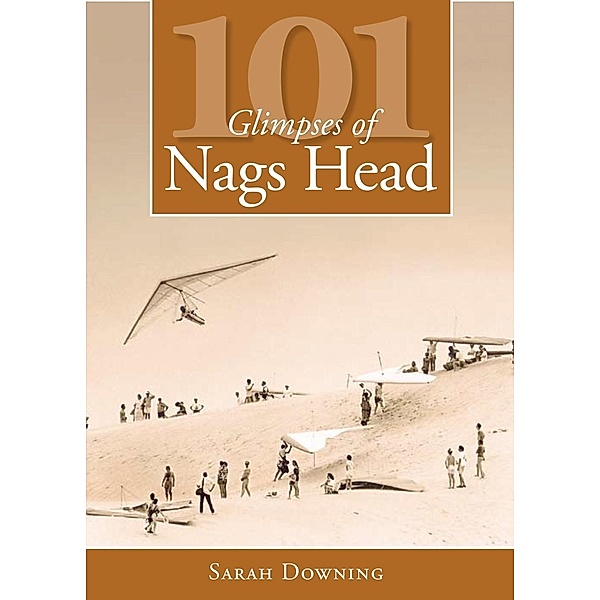 101 Glimpses of Nags Head, Sarah Downing
