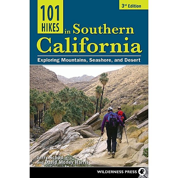 101 Hikes in Southern California / 101 Hikes, Jerry Schad, David Money Harris