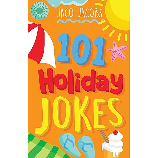 101 Holiday jokes / LAPA Publishers, Jaco Jacobs