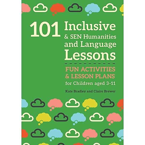 101 Inclusive and SEN Humanities and Language Lessons, Kate Bradley, Claire Brewer