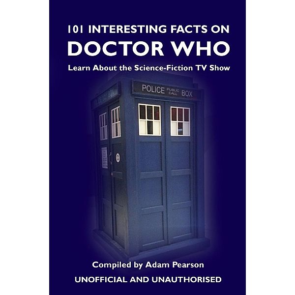 101 Interesting Facts on Doctor Who / Andrews UK, Adam Pearson
