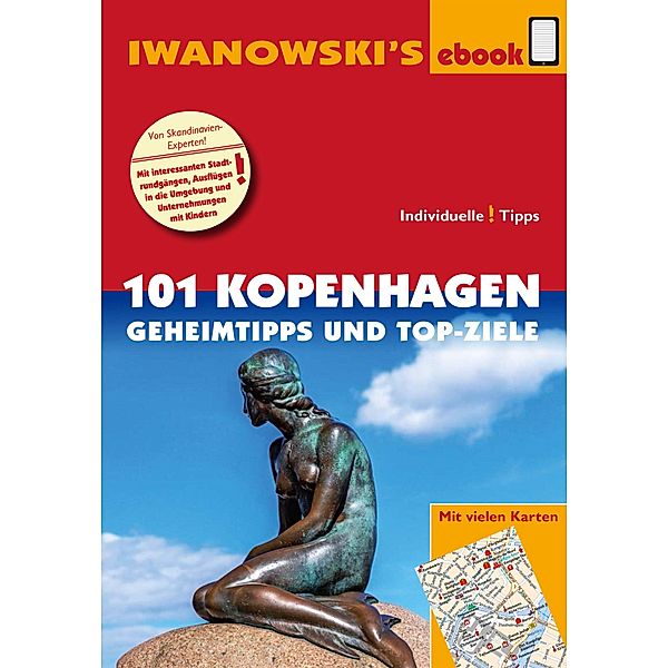 101 Kopenhagen - Geheimtipps und Top-Ziele / Iwanowski's 101, Ulrich Quack, Dirk Kruse-Etzbach