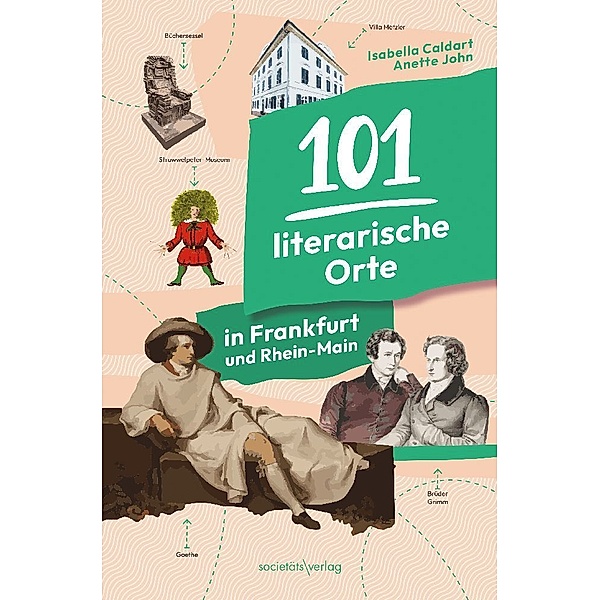 101 literarische Orte in Frankfurt und Rhein-Main, Isabella Caldart, Anette John