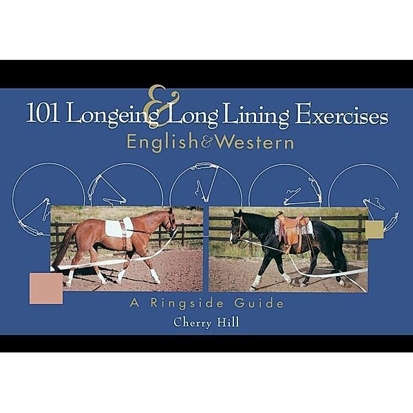 101 Longeing and Long Lining Exercises, Cherry Hill