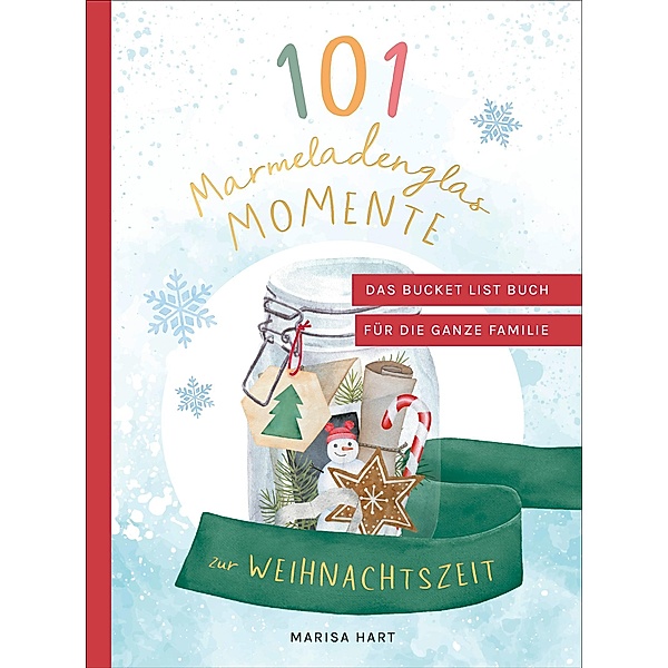 101 Marmeladenglas-Momente zur Weihnachtszeit, Marisa Hart