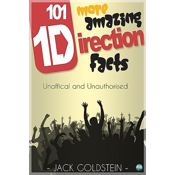 101 More Amazing One Direction Facts / 1D Facts, Jack Goldstein
