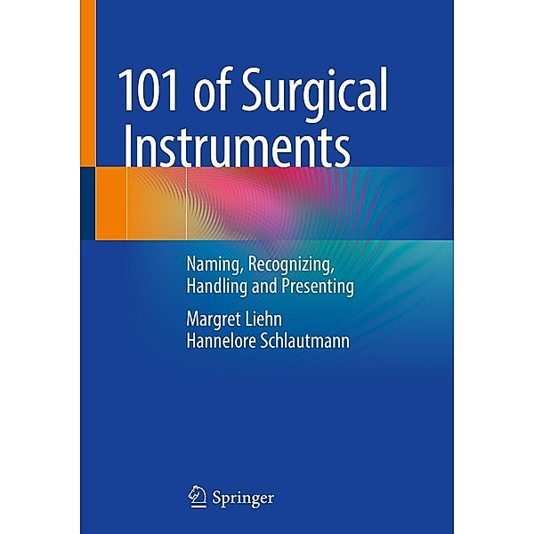 101 of Surgical Instruments, Margret Liehn, Hannelore Schlautmann