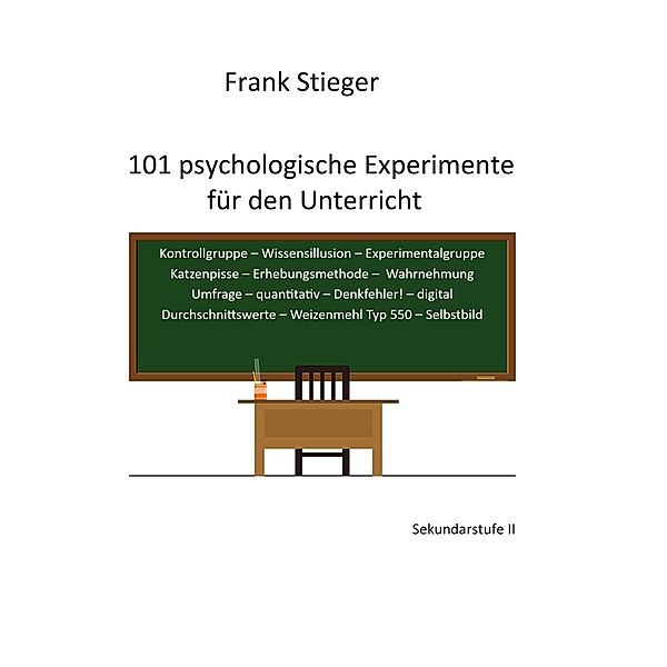 101 psychologische Experimente für den Unterricht, Frank Stieger