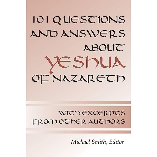 101 Questions and Answers about Yeshua of Nazareth