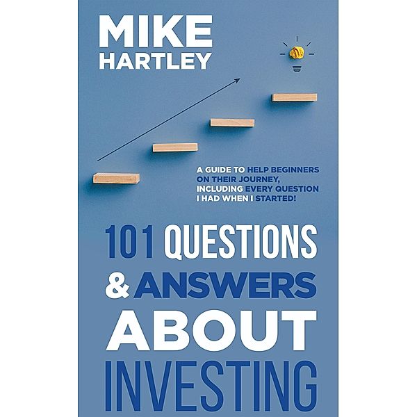 101 Questions & Answers About Investing / Investing, Mike Hartley