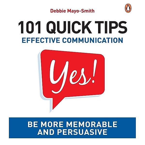 101 Quick Tips: Effective Communication, Debbie Mayo-Smith