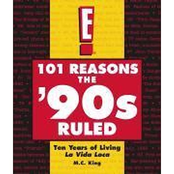 101 Reasons the '90s Ruled, M. C. King
