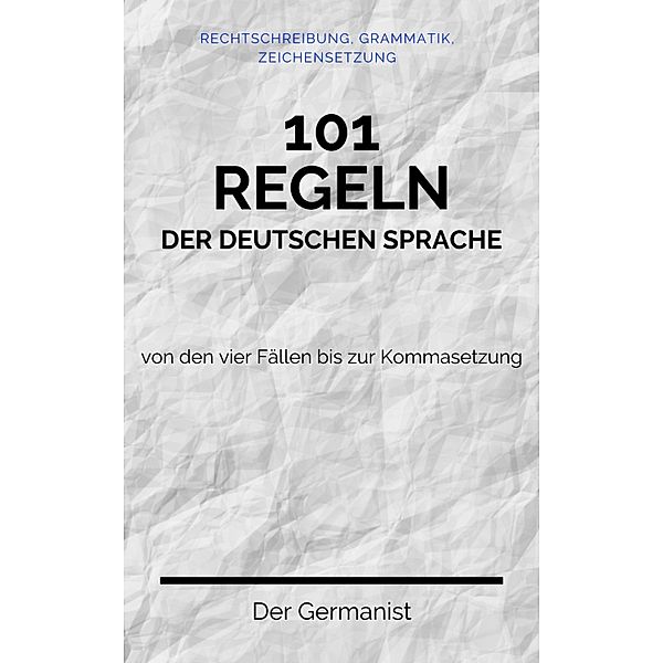 101 Regeln der deutschen Sprache, Der Germanist