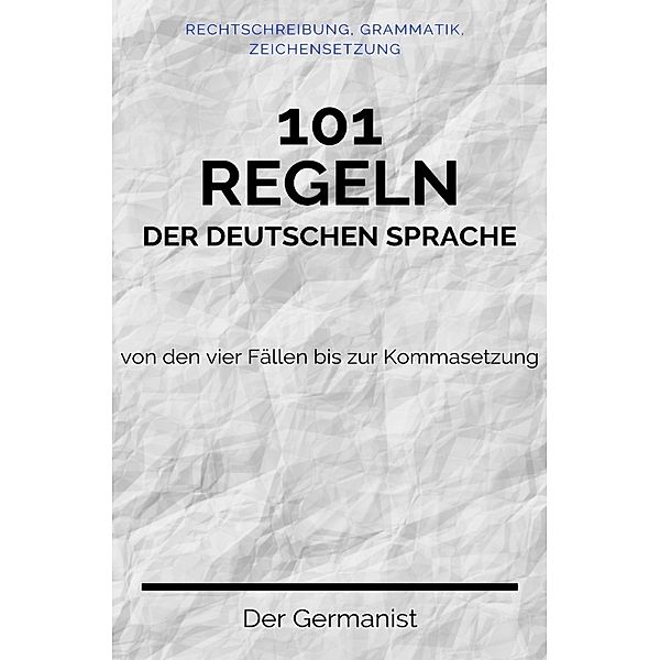 101 Regeln der deutschen Sprache, Der Germanist