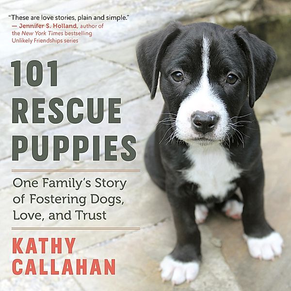 101 Rescue Puppies, Kathy Callahan