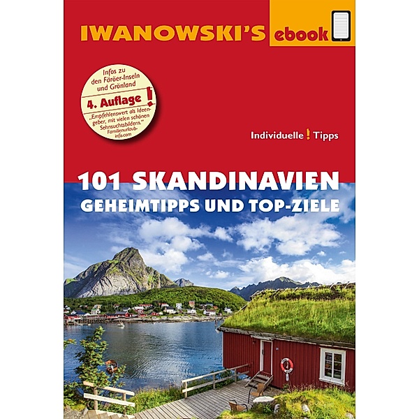 101 Skandinavien - Reiseführer von Iwanowski / Iwanowski's 101, Gerhard Austrup, Dirk Kruse-Etzbach, Andrea Lammert, Ulrich Quack