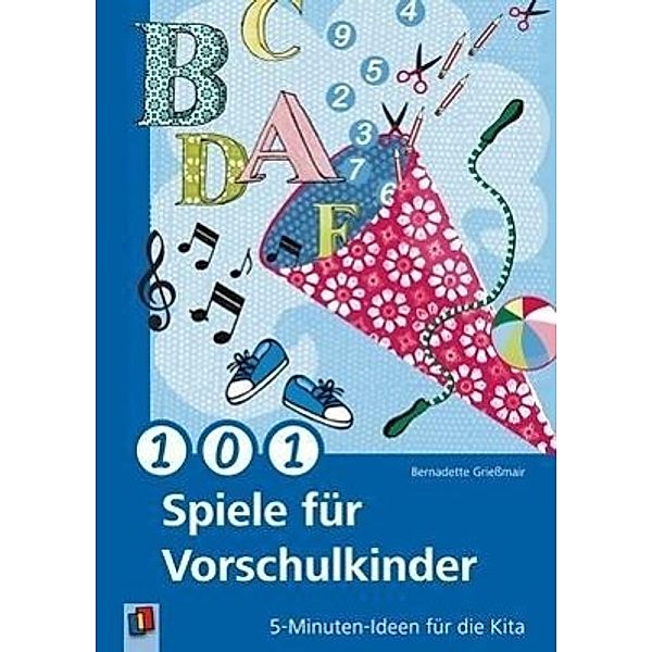 101 Spiele für Vorschulkinder, Bernadette Grießmair