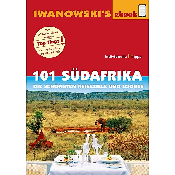 101 Südafrika - Reiseführer von Iwanowski, Michael Iwanowski, Dirk Kruse-Etzbach