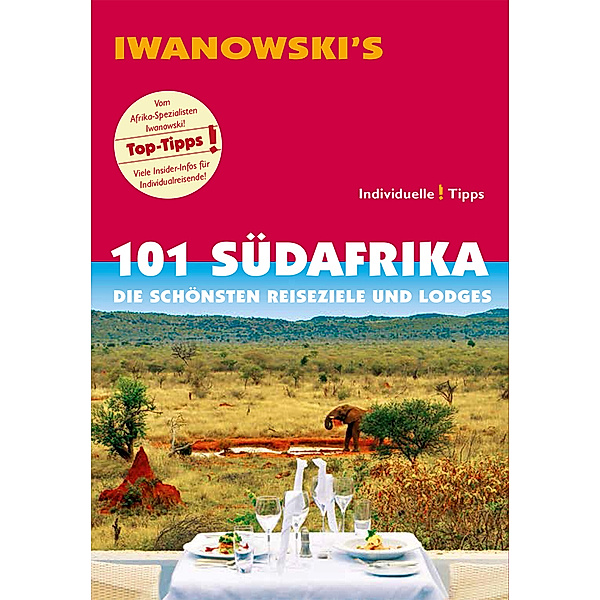 101 Südafrika - Reiseführer von Iwanowski, Michael Iwanowski