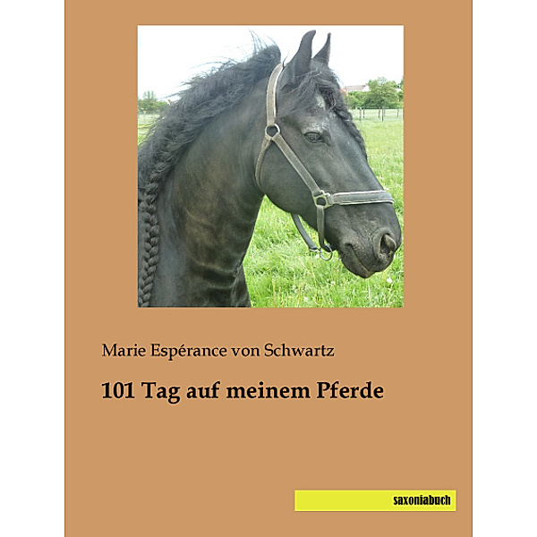 101 Tag auf meinem Pferde, Marie Espérance von Schwartz