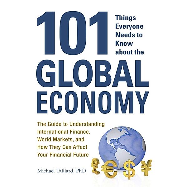 101 Things Everyone Needs to Know about the Global Economy, Michael Taillard