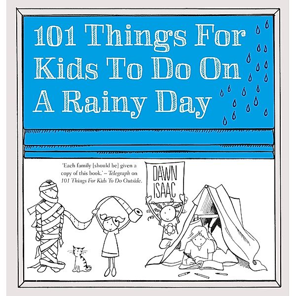 101 Things for Kids to do on a Rainy Day, Dawn Isaac