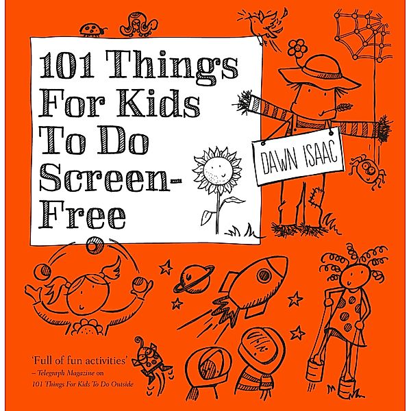 101 Things for Kids to do Screen-Free / 101 things, Dawn Isaac