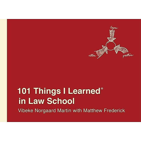 101 Things I Learned® in Law School / 101 Things I Learned, Vibeke Norgaard Martin, Matthew Frederick