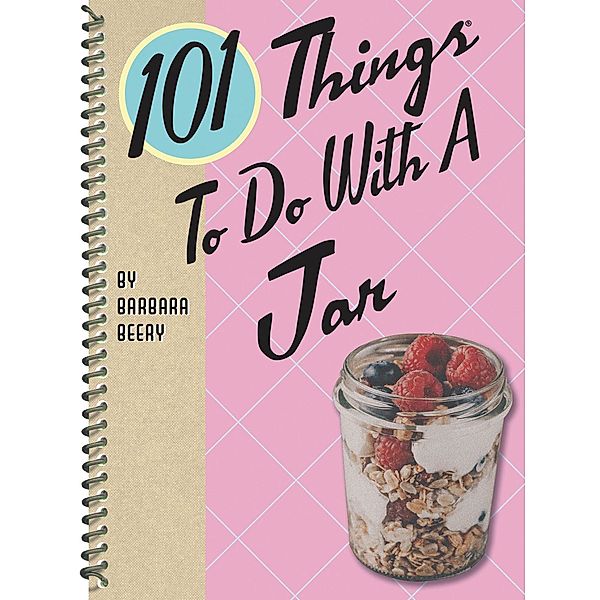 101 Things To Do With A Jar / 101 Things To Do With, Barbara Beery