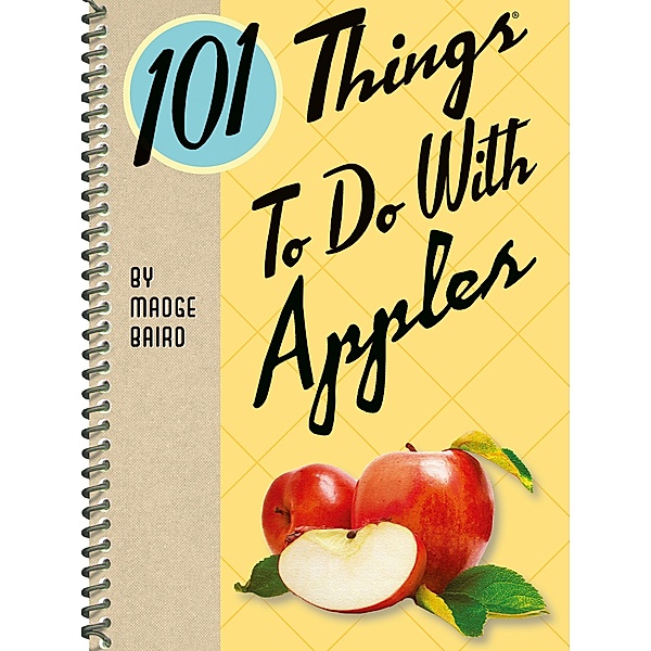 101 Things To Do With Apples / 101 Things To Do With, Madge Baird