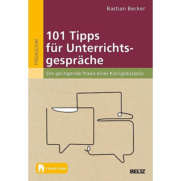 101 Tipps für Unterrichtsgespräche, Bastian Becker