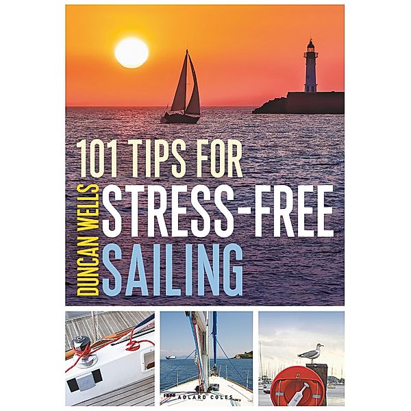 101 Tips for Stress-Free Sailing, Duncan Wells