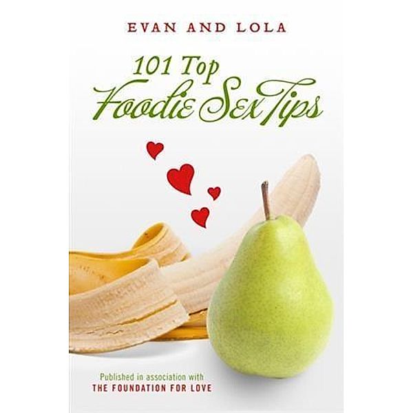101 Top Foodie Sex Tips, Evan