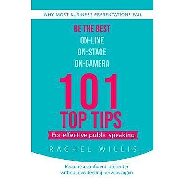 101 Top Tips for Effective Public Speaking, Rachel Willis