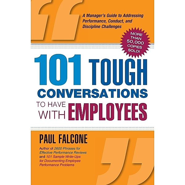 101 Tough Conversations to Have with Employees, Paul Falcone