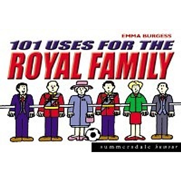 101 Uses For The Royal Family, Emma Burgess