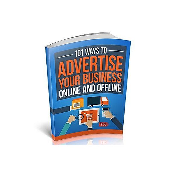 101 Ways To Advertise Your Business Online and Offline, Akash Arora