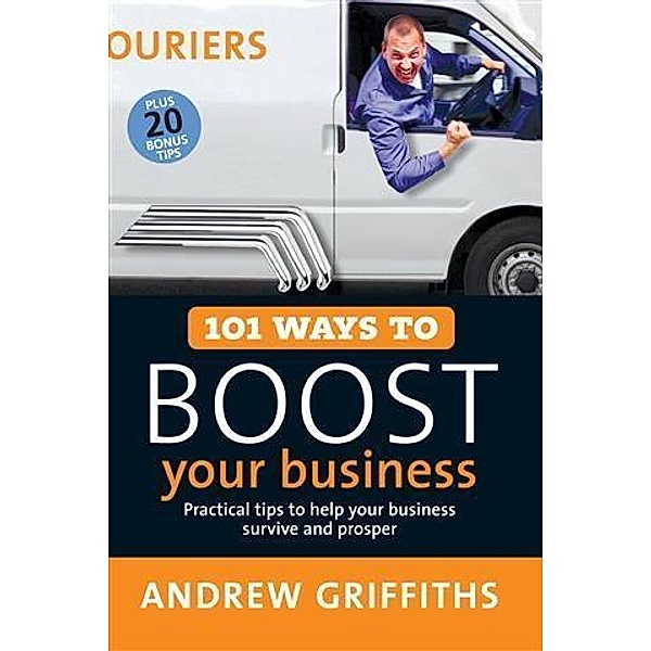 101 Ways to Boost Your Business, Andrew Griffiths
