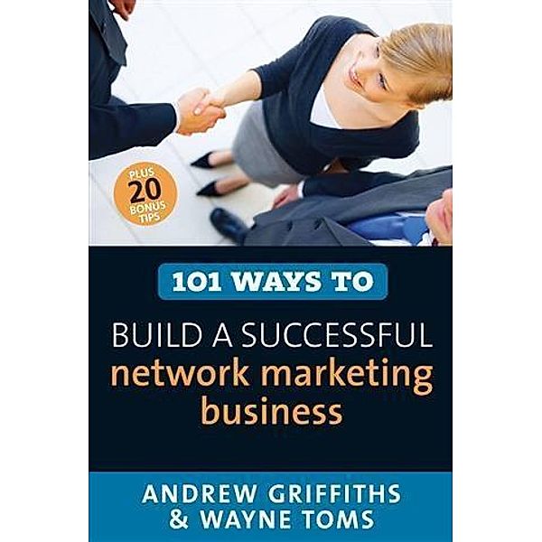 101 Ways to Build a Successful Network Marketing Business, Andrew Griffiths