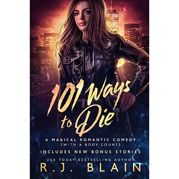 101 Ways to Die (A Magical Romantic Comedy (with a body count), #21) / A Magical Romantic Comedy (with a body count), R. J. Blain